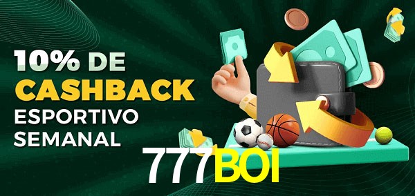 10% de bônus de cashback na 777BOI